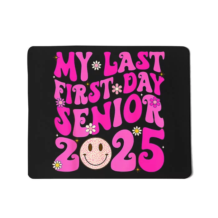 My Last First Day Senior 2025 Back To School Class Mousepad