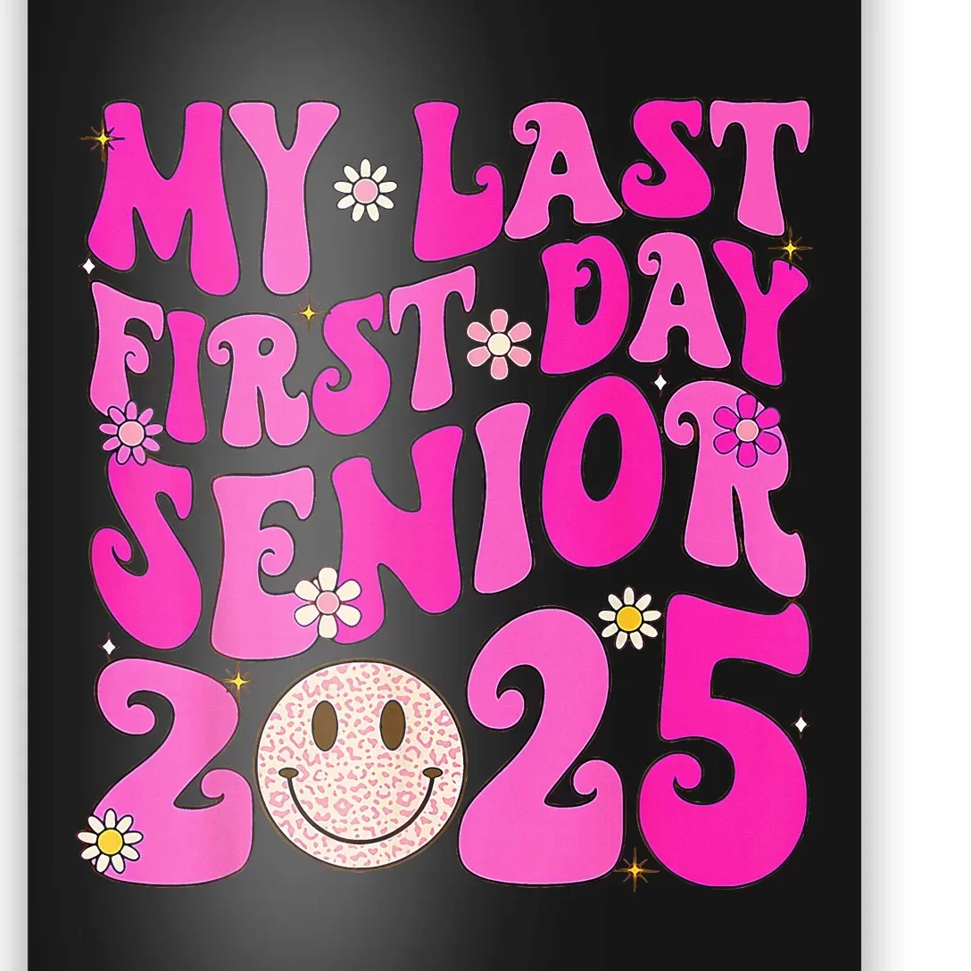 My Last First Day Senior 2025 Back To School Class Poster