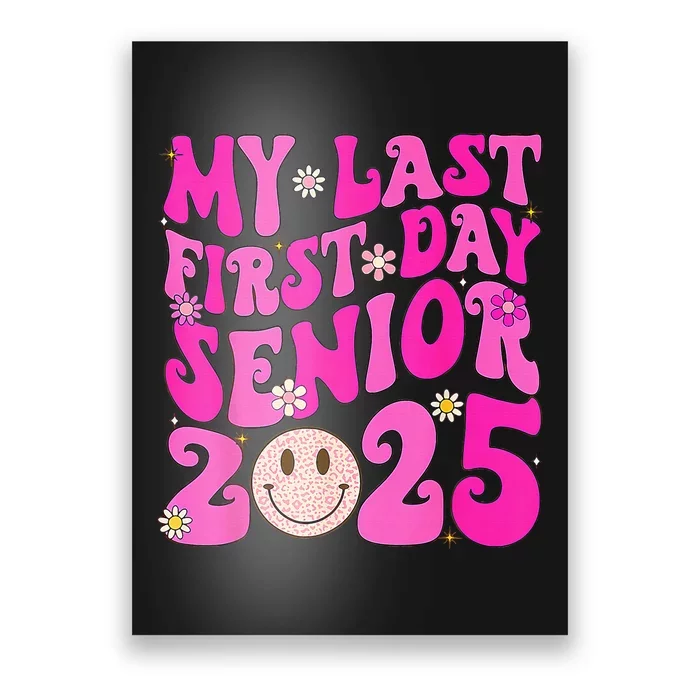 My Last First Day Senior 2025 Back To School Class Poster