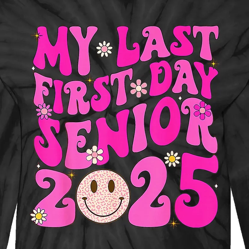 My Last First Day Senior 2025 Back To School Class Tie-Dye Long Sleeve Shirt