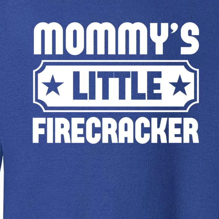 Mommys Little Firecracker Funny Mothers Day Funny Gift Toddler Sweatshirt