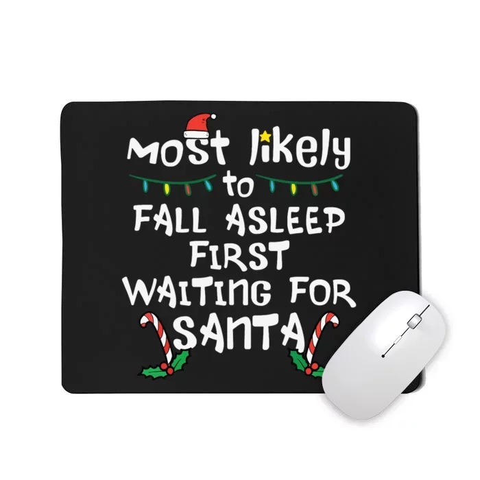 Most Likely Fall Asleep Santa Christmas Xmas Family Matching Mousepad