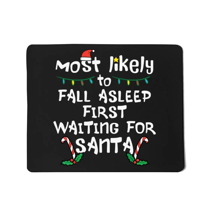 Most Likely Fall Asleep Santa Christmas Xmas Family Matching Mousepad