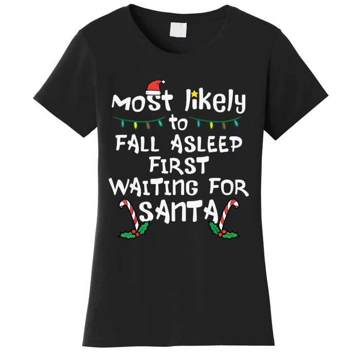 Most Likely Fall Asleep Santa Christmas Xmas Family Matching Women's T-Shirt