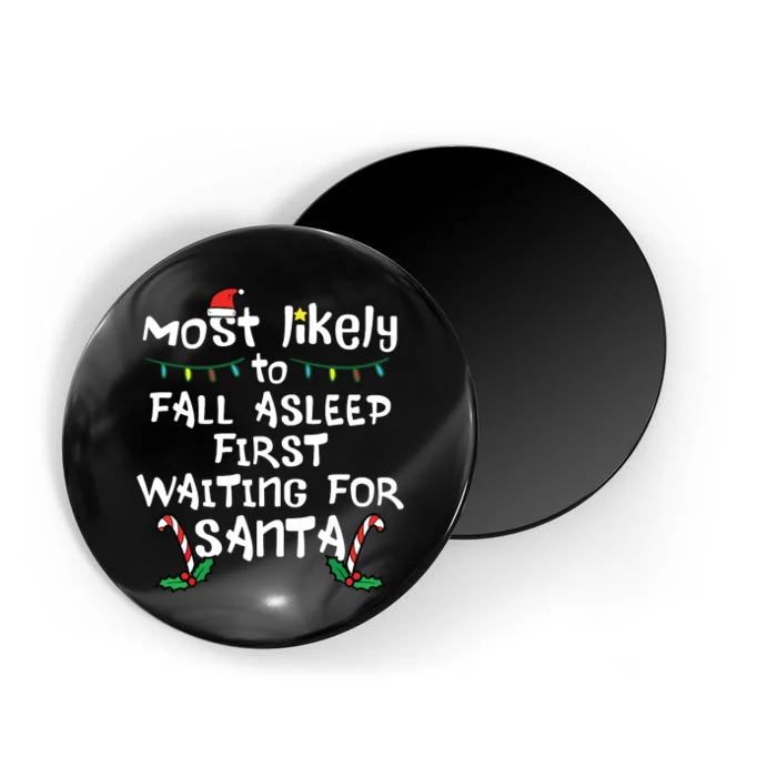 Most Likely Fall Asleep Santa Christmas Xmas Family Matching Magnet