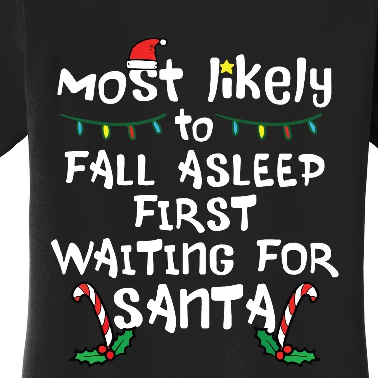 Most Likely Fall Asleep Santa Christmas Xmas Family Matching Women's T-Shirt