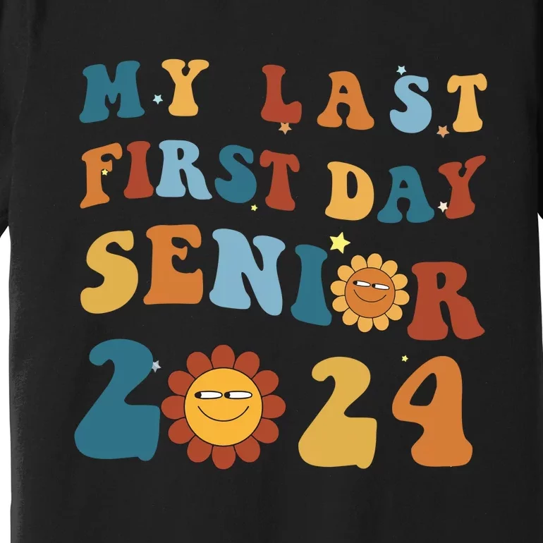 My Last First Day Senior Back To School 2024 1 Premium T-Shirt