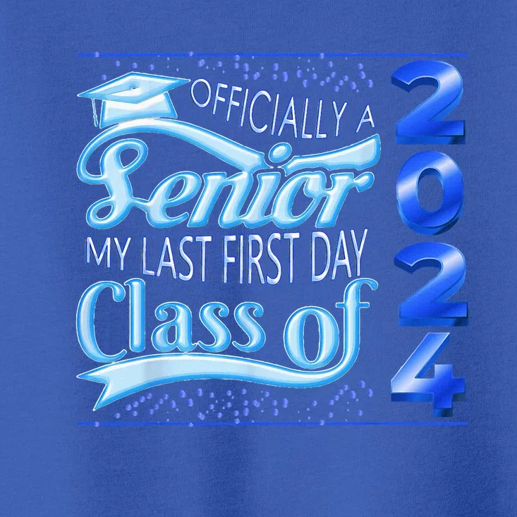 My Last First Day Senior Class Of 2024 Back To School 2024 Toddler T-Shirt