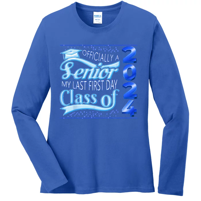 My Last First Day Senior Class Of 2024 Back To School 2024 Ladies Long Sleeve Shirt