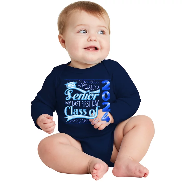 My Last First Day Senior Class Of 2024 Back To School 2024 Baby Long Sleeve Bodysuit