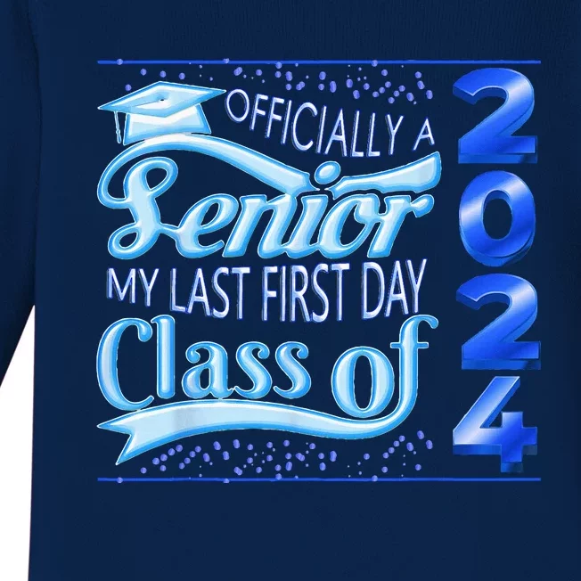 My Last First Day Senior Class Of 2024 Back To School 2024 Baby Long Sleeve Bodysuit