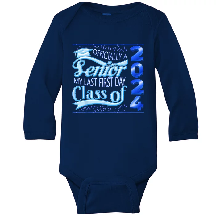 My Last First Day Senior Class Of 2024 Back To School 2024 Baby Long Sleeve Bodysuit