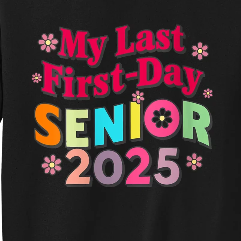 My Last First Day Senior 2025 Back To School Sweatshirt