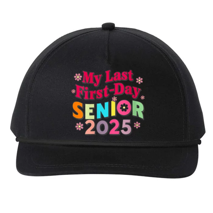 My Last First Day Senior 2025 Back To School Snapback Five-Panel Rope Hat