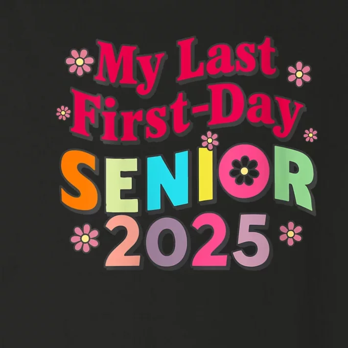 My Last First Day Senior 2025 Back To School Toddler Long Sleeve Shirt