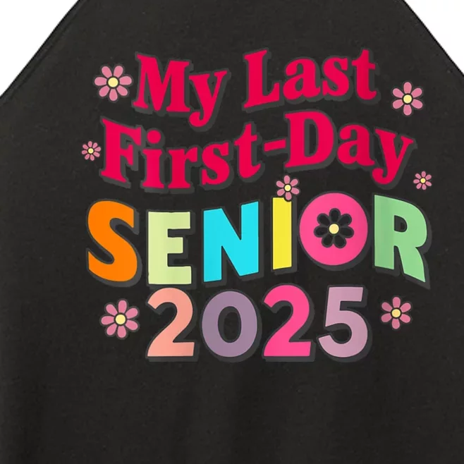 My Last First Day Senior 2025 Back To School Women’s Perfect Tri Rocker Tank