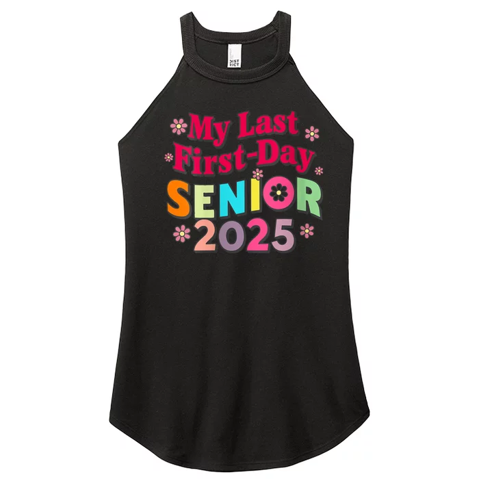 My Last First Day Senior 2025 Back To School Women’s Perfect Tri Rocker Tank