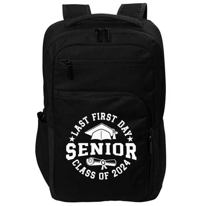 My Last First Day Senior Back To School Class Of 2024 Impact Tech Backpack