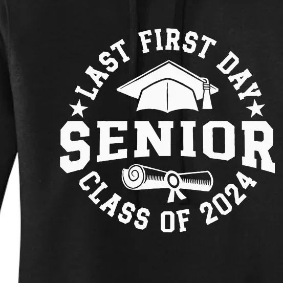 My Last First Day Senior Back To School Class Of 2024 Women's Pullover Hoodie