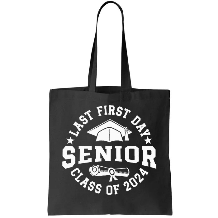 My Last First Day Senior Back To School Class Of 2024 Tote Bag