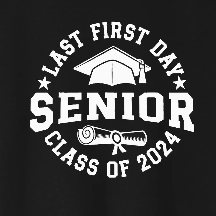 My Last First Day Senior Back To School Class Of 2024 Women's Crop Top Tee