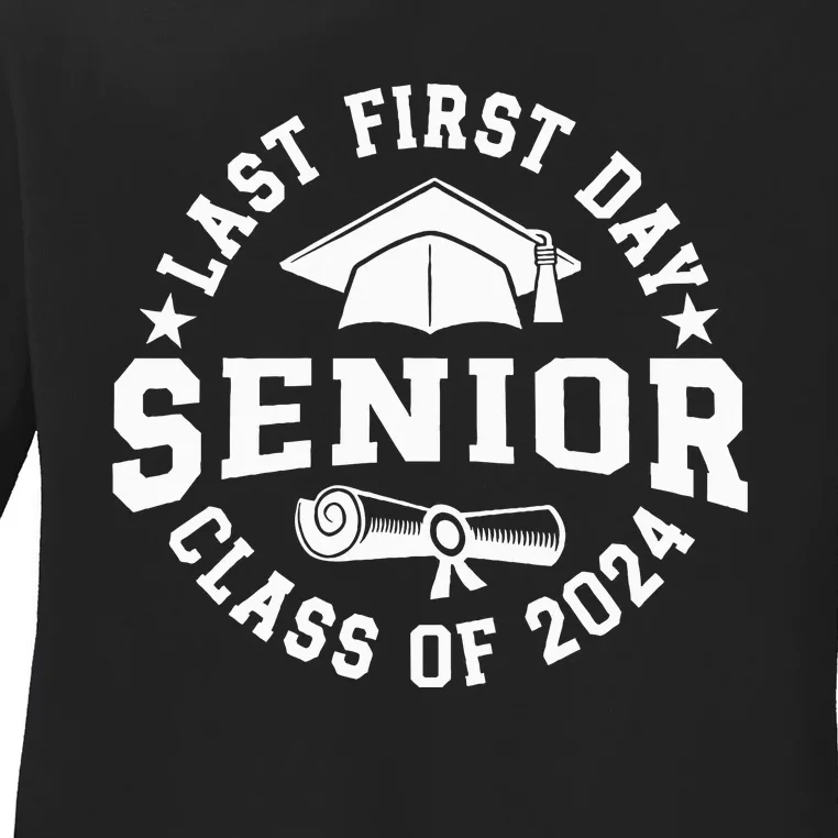 My Last First Day Senior Back To School Class Of 2024 Ladies Long Sleeve Shirt