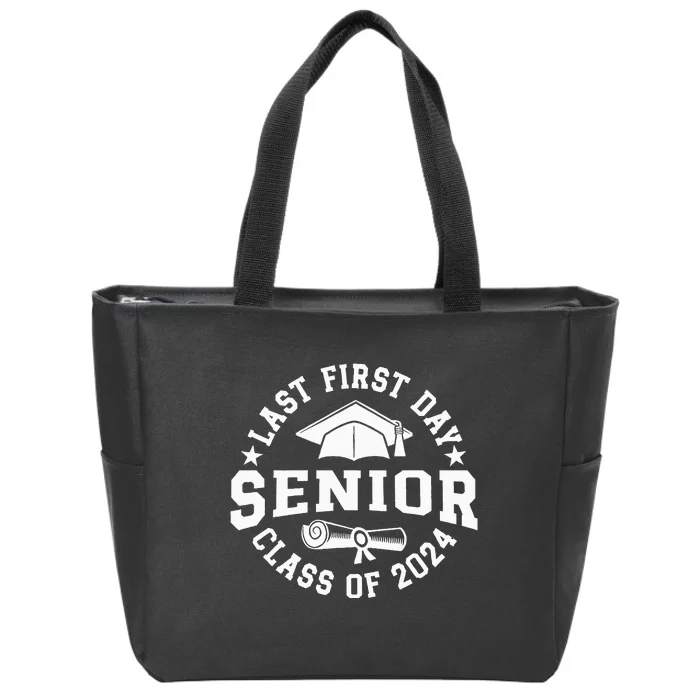 My Last First Day Senior Back To School Class Of 2024 Zip Tote Bag