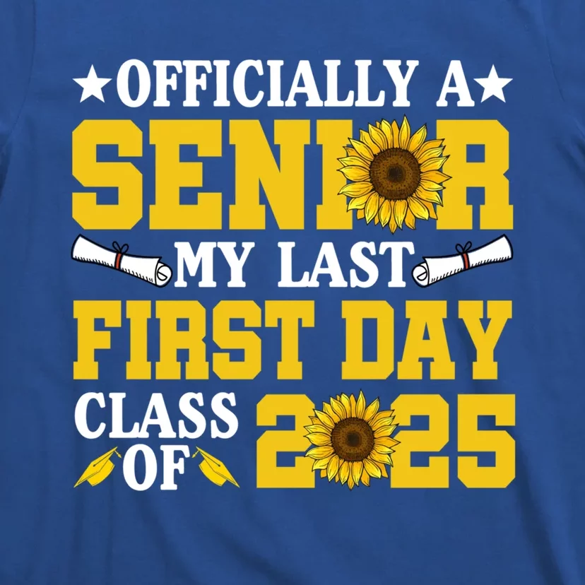 My Last First Day Senior Class Of 2025 School Graduation Cute Gift T-Shirt