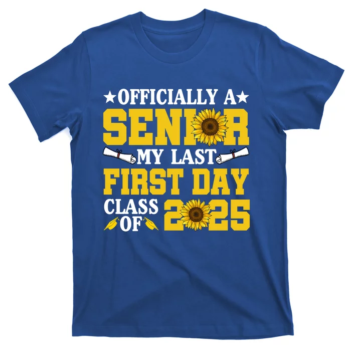 My Last First Day Senior Class Of 2025 School Graduation Cute Gift T-Shirt