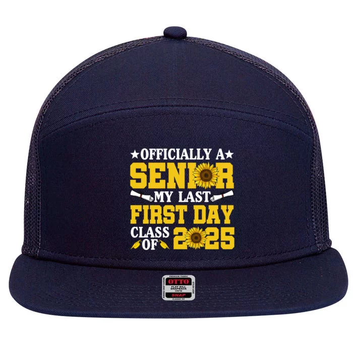 My Last First Day Senior Class Of 2025 School Graduation Cute Gift 7 Panel Mesh Trucker Snapback Hat