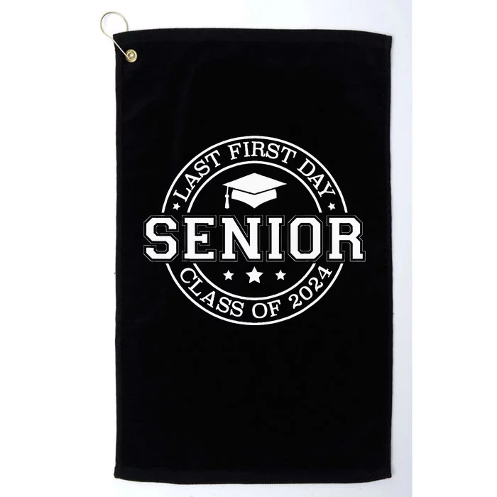 My Last First Day Senior Back To School 2024 Class Of 2024 Platinum Collection Golf Towel