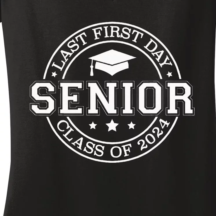 My Last First Day Senior Back To School 2024 Class Of 2024 Women's V-Neck T-Shirt