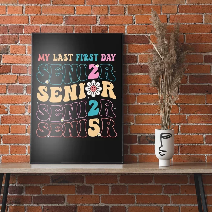 My Last First Day Senior 2025 Back To School Class Groovy Poster