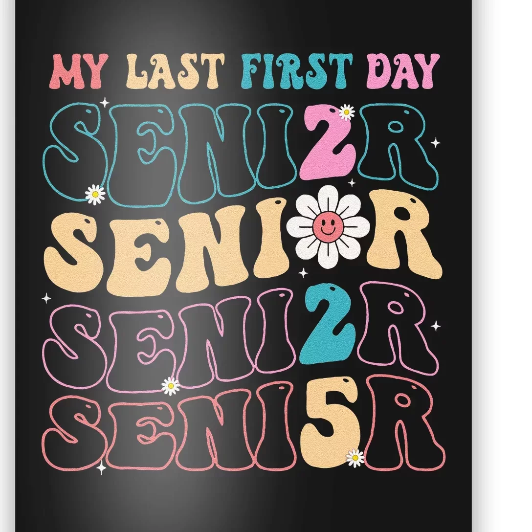 My Last First Day Senior 2025 Back To School Class Groovy Poster