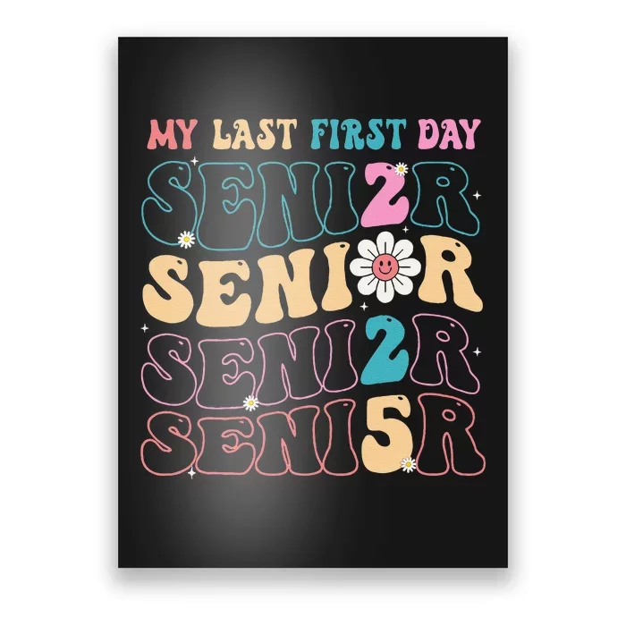 My Last First Day Senior 2025 Back To School Class Groovy Poster