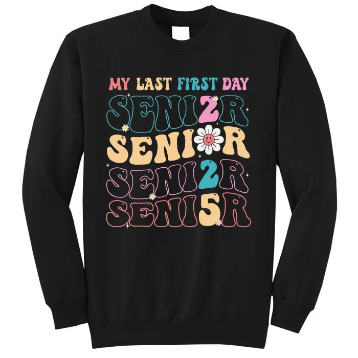 My Last First Day Senior 2025 Back To School Class Groovy Tall Sweatshirt