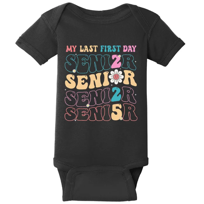 My Last First Day Senior 2025 Back To School Class Groovy Baby Bodysuit