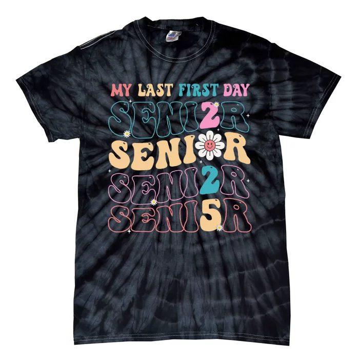 My Last First Day Senior 2025 Back To School Class Groovy Tie-Dye T-Shirt