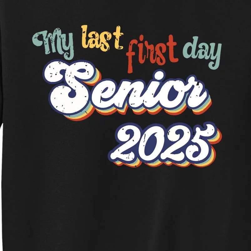 My Last First Day Senior 2025 Back To School Vintage Cool Sweatshirt