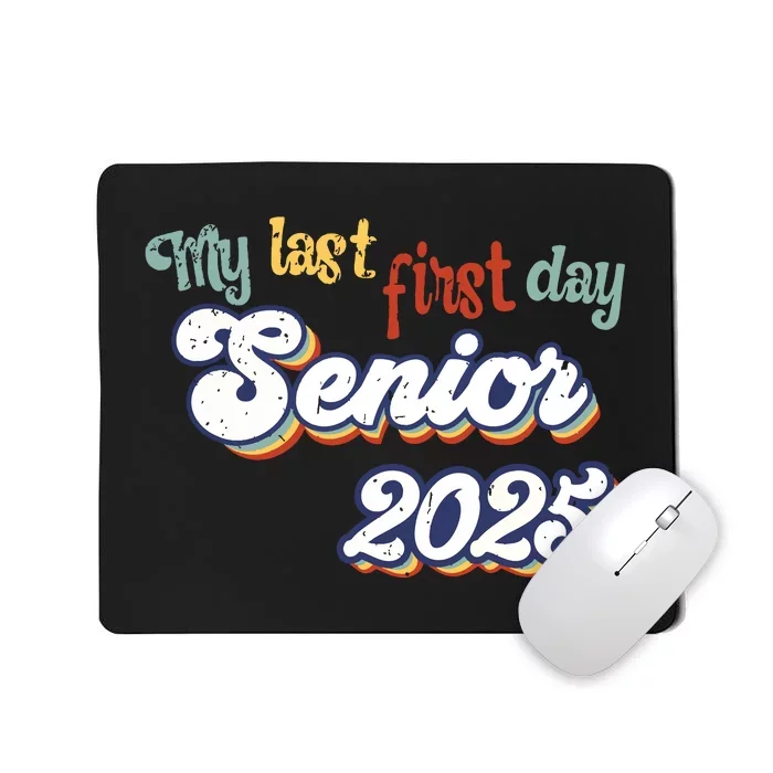 My Last First Day Senior 2025 Back To School Vintage Cool Mousepad