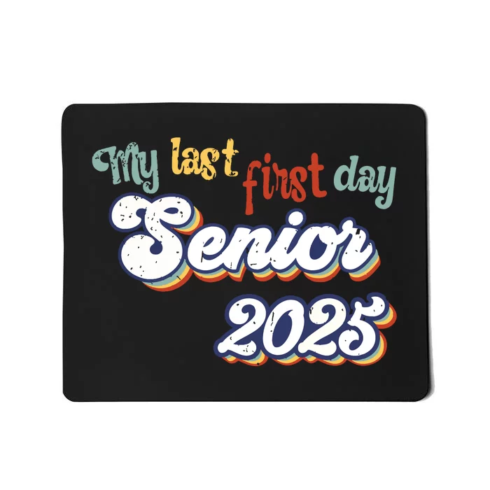 My Last First Day Senior 2025 Back To School Vintage Cool Mousepad