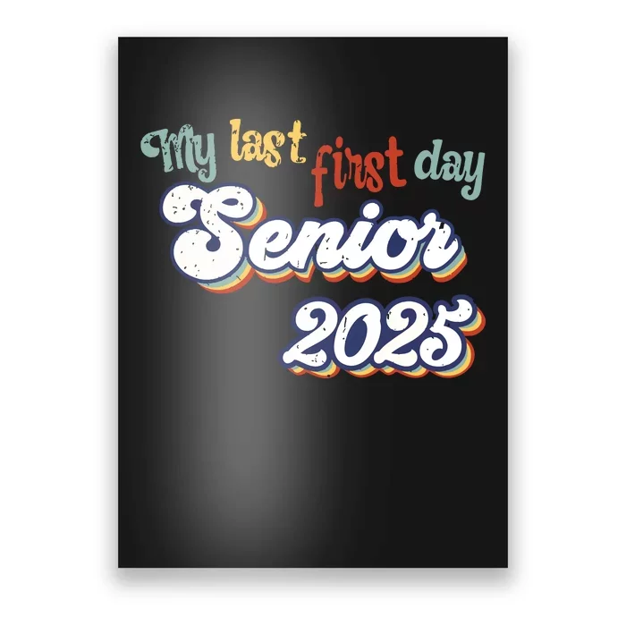 My Last First Day Senior 2025 Back To School Vintage Cool Poster