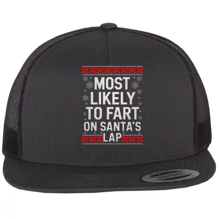 Most Likely Fart SantaS Lap Christmas Ugly Matching Xmas Flat Bill Trucker Hat