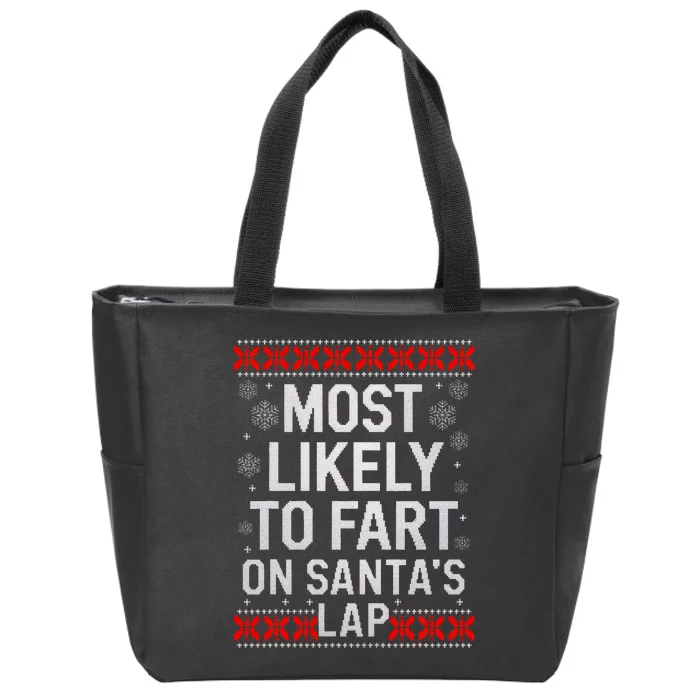 Most Likely Fart SantaS Lap Christmas Ugly Matching Xmas Zip Tote Bag