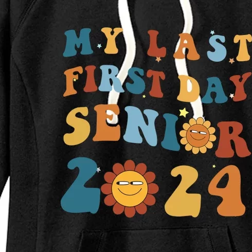 My Last First Day Senior Back To School 2024 1 Women's Fleece Hoodie