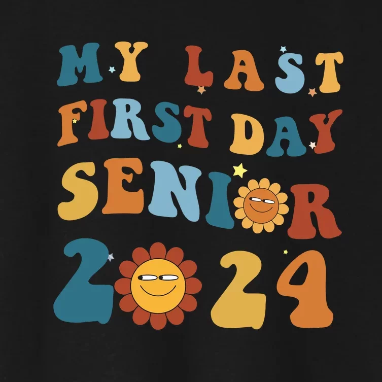 My Last First Day Senior Back To School 2024 1 Women's Crop Top Tee