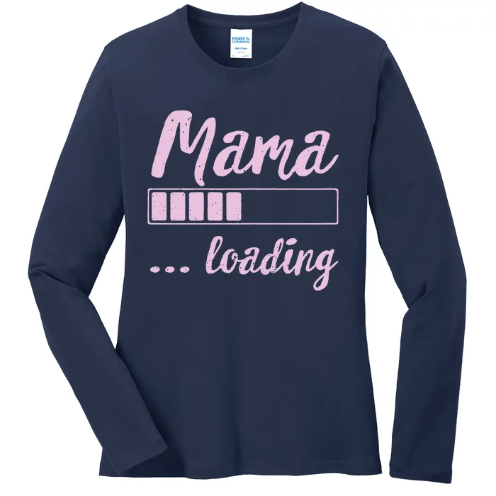 Mama Loading Future Mom Funny New Mommy Mother Soon To Be Ladies Long Sleeve Shirt