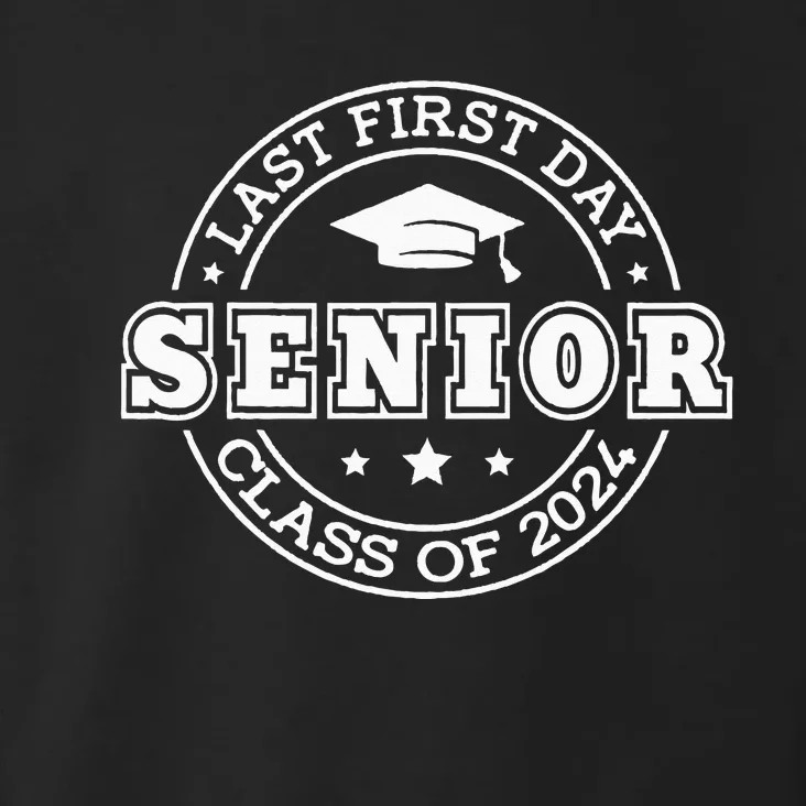 My Last First Day Senior Back To School 2024 Class Of 2024 Toddler Hoodie