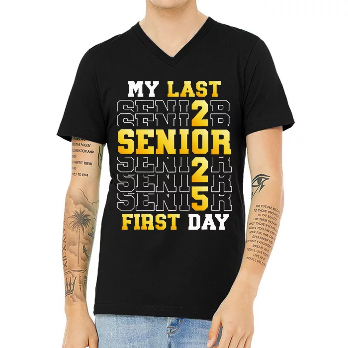 My Last First Day Senior 2025 Back To School Class Of 2025 V-Neck T-Shirt