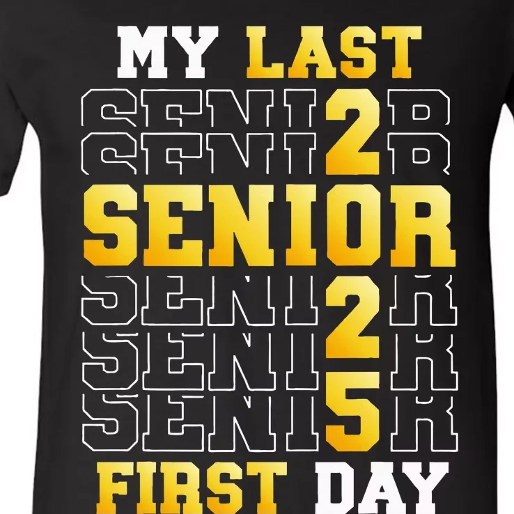 My Last First Day Senior 2025 Back To School Class Of 2025 V-Neck T-Shirt